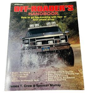 Off Roaders Handbook Fun Trucking 2 or 4 Wheel Drive Crow Murray Vintage 1986